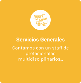 Servicios Generales Contamos con un staff de profesionales multidisciplinarios...